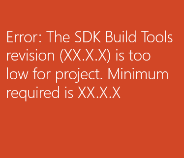 Error The SDK Build Tools revision XX X X is too low for project